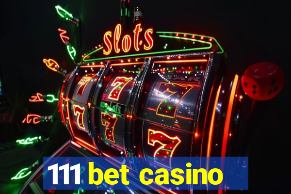 111 bet casino